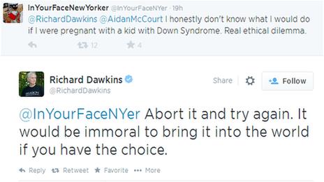 Twitter conversation between user saying "I honestly don't know what I would do if I were pregnant with a kid with Down Syndrome. Real ethical dilemma." and Dawkins reply saying "@InYourFaceNYer Abort it and try again. It would be immoral to bring it into the world if you have the choice."