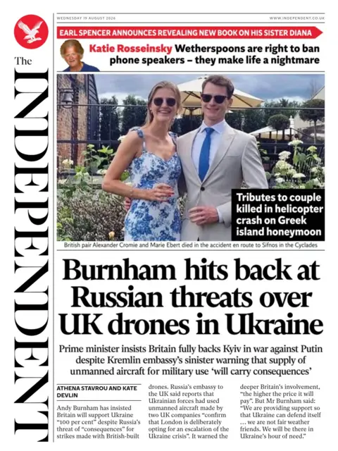 The headline on the front page of the Independent reads: "Burnham hits back at Russian threats over UK drones in Ukraine."