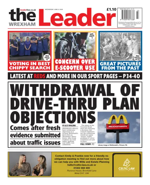 Wrexham Leader Wrexham Leader front page with headline Drive-thru plan objections and image of McDonald's logo. Other headlines read: Concern over e-scooter use, and voting in best chippy search. 