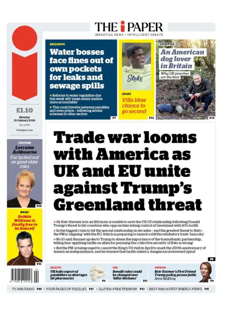 The headline on the front page of the i Paper reads: "Trade war looms with America as UK and EU unite against Trump's Greenland threat."