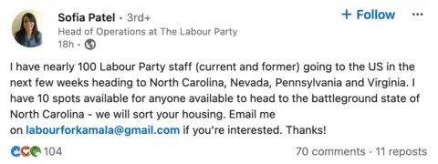 The LinkedIn post from Sofia Patel reads: "I have nearly 100 Labour Party staff (current and former) going to the US in the next few weeks heading to North Carolina, Nevada, Pennsylvania and Virginia. I have 10 spots available for anyone available to head to the battleground state of North Carolina - we will sort your housing. Email me if you're interested. Thanks!" 