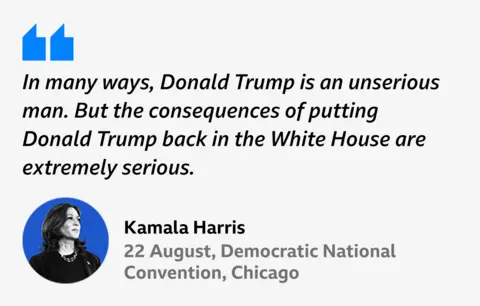 Visual graphic with a headshot of Kamala Harris reads: “In many ways, Donald Trump is an unserious man. But the consequences of putting Donald Trump back in the White House are extremely serious.”
Kamala Harris, 22 August, Democratic National Convention, Chicago
