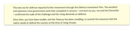 X/John Healey An extract of Healey's letter. It reads: 

This new era for defence required further investment through the Defence Investment Plan (DIP). The excellent and extensive cross-government work that completed in January-overseen by you, me and the Chancellor - confirmed the scale of the challenge and the rising demands on defence.
Since then, you have been unable, and the Treasury has been unwilling, to commit the resources that the nation needs to defend the country at this time of rising threats.
