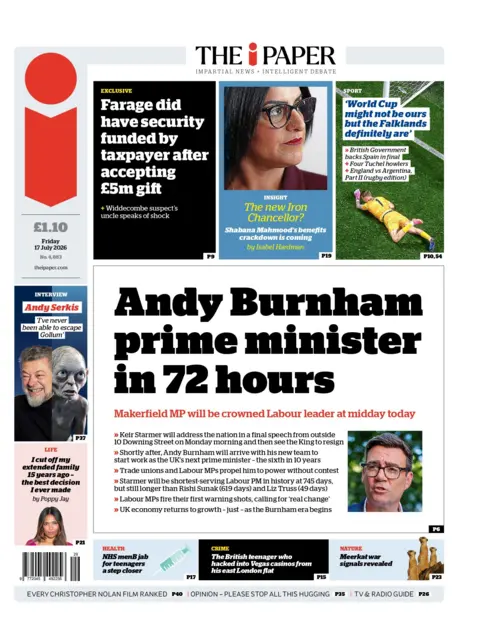 "Andy Burnham prime minister in 72 hours," reads the headline on the front page of the i Paper. 