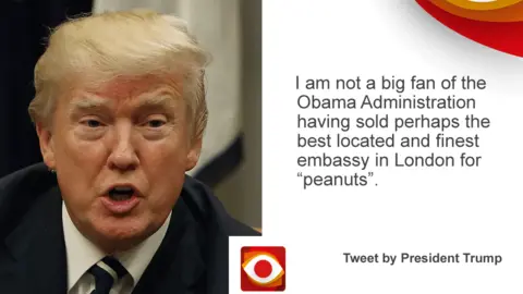 BBC Donald Trump picture and quote: I am not a big fan of the Obama Administration having sold perhaps the best located and finest embassy in London for “peanuts”