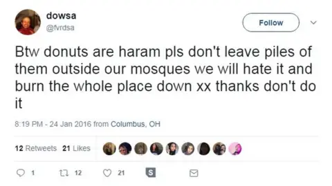 @fvrdsa/Twitter dowsa on Twitter: "BTW donuts are haram, please don't leave piles of them outside our mosques, we will hate it and burn the whole place down, thanks don't do it"