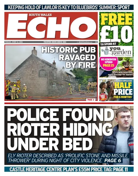 South Wales Echo The front page of South Wales Echo. Main headline reads: Police found rioter hiding under bed. With the sub-head "Ely rioter described as 'prolific stone and missile thrower' during night of city violence", Page 6, alongside a photo of a man with short brown hair, a grey t-shirt and a blue puffa jacket. Under this is a headline reading: "Castle heritage centre plan's £55m price tag" Page 11. Above the main headline is a picture of a building with firemen putting out a fire, with the headline "Historic pub ravaged by fire."