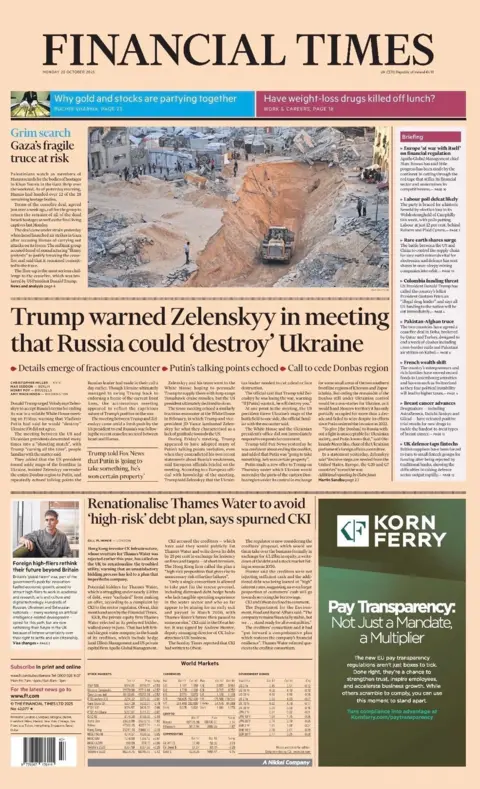 The headline on the front page of the Financial Times reads: "Trump warned Zelenskyy in meeting that Russia could 'destroy' Ukraine"
