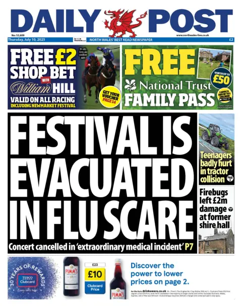 Daily Post Daily Post newspaper front page shows main headline: Festival is evacuated in flu scare, concert cancelled in 'extraordinary medical incident'. Other headlines on the front page are: Teenagers badly hurt in tractor collision, Firebugs left £2m damage at former shire hall. Free William Hill Bet on the left with a free National Trust family pass on the right.