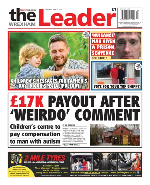 Wrexham Leader The Wrexham Leader front page with a main headline reading "£17k payout after 'weirdo' comment