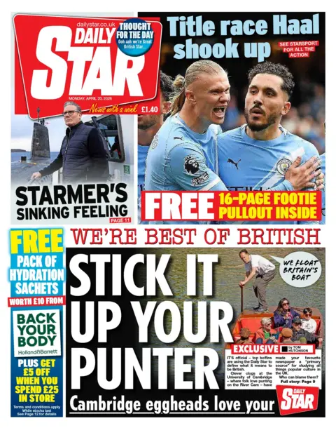 "Stick it up your punter" reads the headline on the front page of the Daily Star.