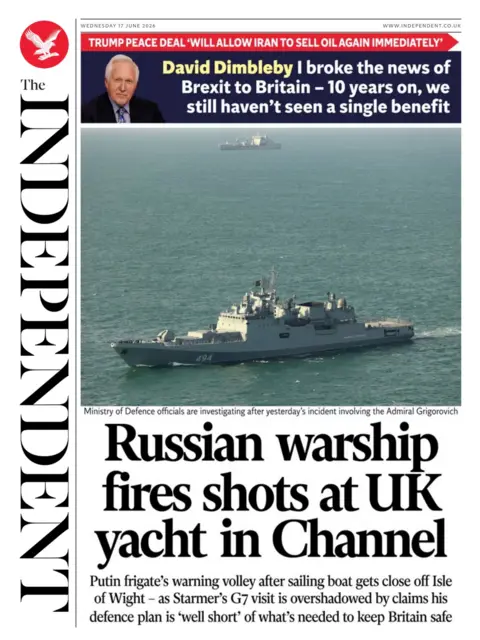 The headline on the front page of the Independent reads: "Russian warship fires shots at UK yacht in Channel".