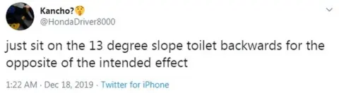 TWITTER/HONDADRIVER8000 Tweet: "just sit on the 13 degree slope toilet backwards for the opposite of the intended effect"