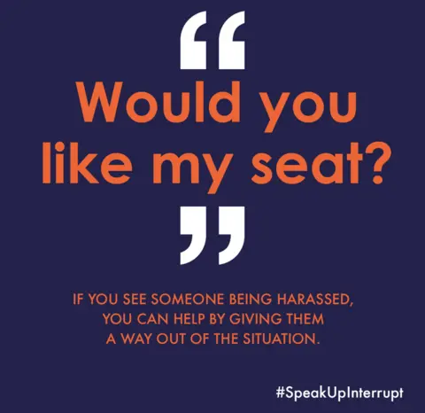 BTP BTP poster which reads: Would you like me seat? If you see someone being harassed, you can help by giving them a way out of the situation