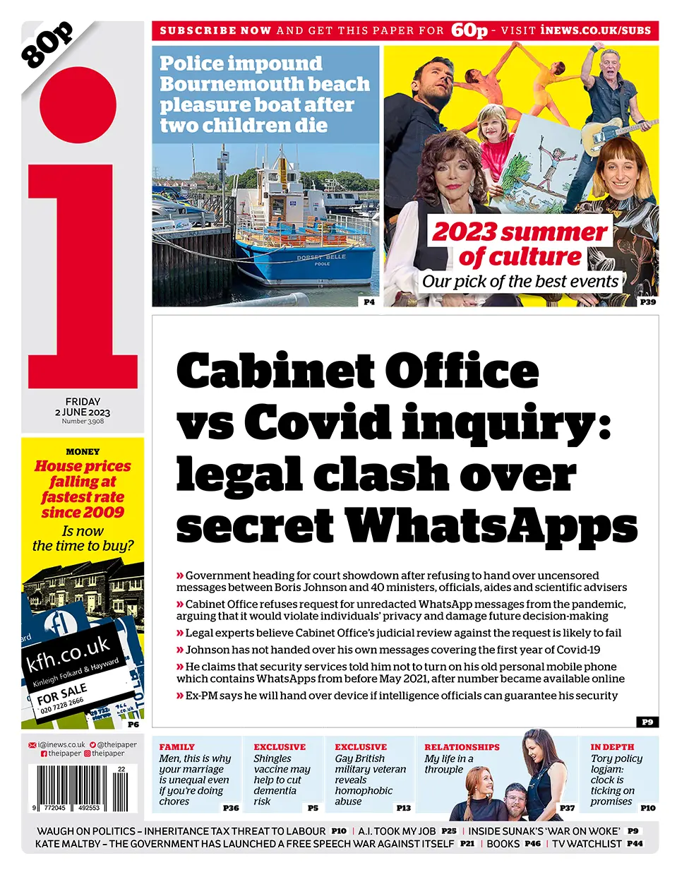 The headline in the i reads: "Cabinet office vs Covid inquiry: legal clash over secret WhatsApps