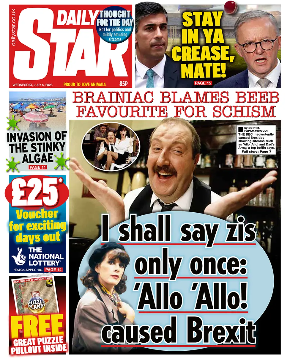 The headline on the front page of the Daily Star reads: "I shall say zis only once: 'Allo 'Allo! caused Brexit"