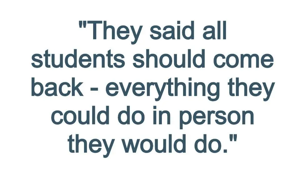 Pull quote reading: "They said all students should come back - everything they could do in person they would do."