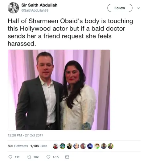 Saith Abdullah / Twitter Tweet - a photo of the filmmaker with Hollywood star Matt Damon and the text: "Half of Sharmeen Obaid's body is touching this Hollywood actor but if a bald doctor sends her a friend request she feels harassed."