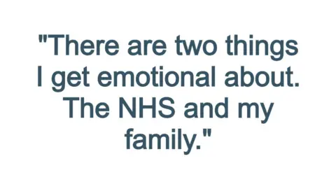 Quote picture reading: "There are two things I get emotional about. The NHS and my family."