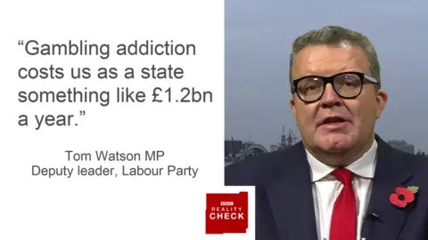 Tom Watson saying: Gambling addiction costs us as a state something like £1.2 billion a year.