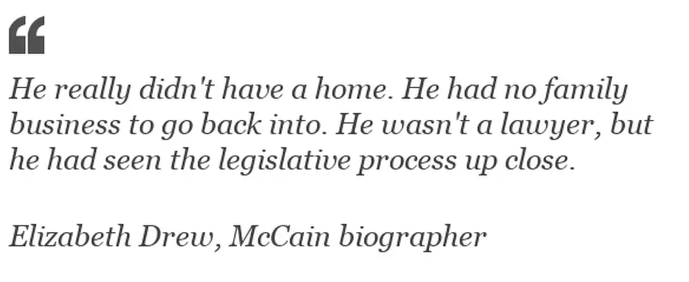 BBC "He really didn't have a home. He had no family business to go back into. He wasn't a lawyer, but he had seen the legislative process up close"