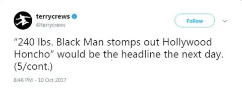 Twitter " '240 lbs. Black Man stomps out Hollywood Honcho' would be the headline the next day. (5/cont.)"