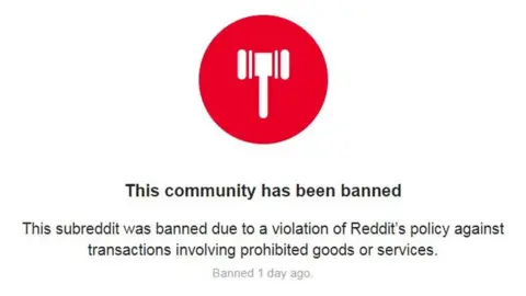 Reddit A red circle with a white hammer in it, accompanied with the text: "This community has been banned. This subreddit was banned due to a violation of Reddit's policy against transactions involving prohibited goods or services. Banned 1 day ago."