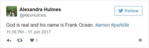 @AlexHulmes "God is real and his name is Frank Ocean. #amen #parklife"