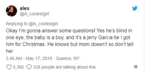 @A_coolestgirl @A_coolestgirl tweeted: "Okay I'm gonna answer some questions! Yes he's blind in one eye, the baby is a boy, and it's a Jerry Garcia tie I got him for Christmas. He knows but mom doesn't so don't tell her"