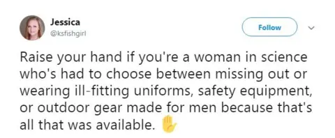 @ksfishgirl @ksfishgirl tweeted: "Raise your hand if you're a woman in science who's had to choose between missing out or wearing ill-fitting uniforms, safety equipment, or outdoor gear made for men because that's all that was available".