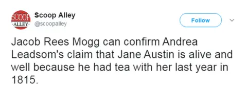 @ScoopAlley/Twitter @ScoopAlley tweeted: "Jacob Rees Mogg can confirm Andrea Leadsom's claim that Jane Austin is alive and well because he had tea with her last year in 1815".