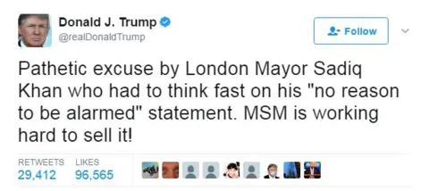 Tweet by Donald Trump: "Pathetic excuse by London Mayor Sadiq Khan who had to think fast on his "no reason to be alarmed" statement. MSM is working hard to sell it!