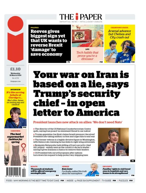 "Your war on Iran is based on a lie, says Trump's security chief - in an open letter to America" reads the headline on the front page of the i Paper.