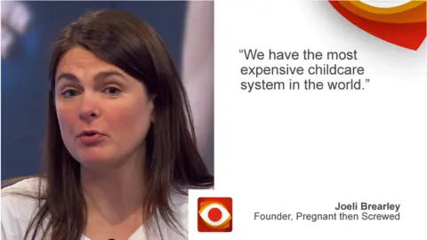 BBC Joeli Brearley saying: We have the most expensive childcare system in the world.