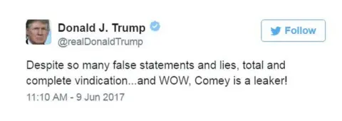 Donald Trump / Twitter Trump's tweet, "Despite so many false statements and lies, total and complete vindication...and WOW, Comey is a leaker!"