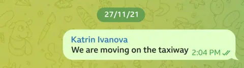 Telegram message sent by Katrin Ivanova dated 27/11/21. "We are moving on the taxiway," she writes at 2.04 pm.