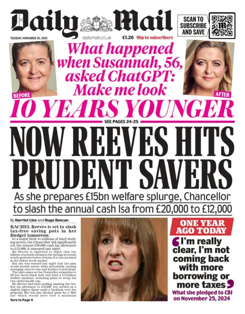 "Now Reeves hits prudent savers... As she prepares £15bn welfare splurge, Chancellor to slash the annual cash Isa from £20,000 to £12,000," reads the headline on the front page of the Daily Mail.