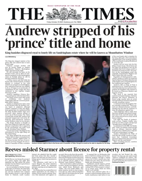 "Andrew stripped of his 'prince' title and home" reads the headline on the front page of The Times.