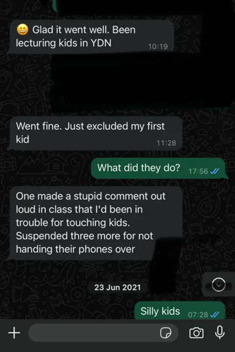 A WhatsApp screenshot has messages as follows:
In the first message, a grinning face emoji has been used and then the message reads: Glad it went well. Been lecturing kids in YDN.
A message is then redacted and the following message from Foden says: Went fine. Just excluded my first kid
A green highlighted reply says: Why? What did they do? The two ticks are highlighted in blue, showing they have been delivered to and read by the recipient.
The next message reads: One made a stupid comment out loud in class that I'd been in trouble for touching kids. Suspended three more for not handing their phones over.
The two blue ticks accompanying this message show it has been delivered and opened.