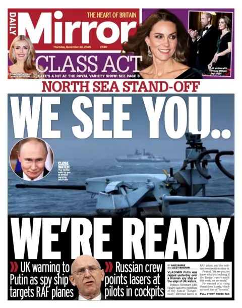 The headline on the front page of the Mirror reads: “We see you, we're ready”. 