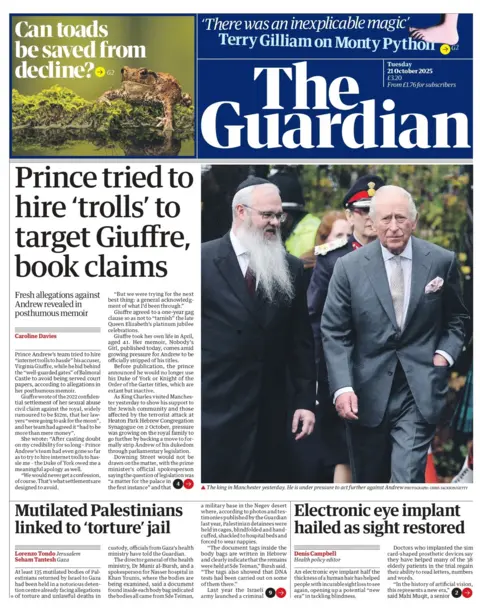 "Prince tried to hire 'trolls' to target Giuffre, book claims" reads the headline on the front page of The Guardian.