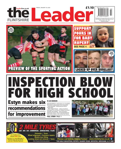 Flintshire Leader Front page of the Flintshire Leader has a headline saying "Inspection blow for high school", with a subhead "Estyn makes six recommendations for improvement" alongside a small picture of people picketing with placard outside the school. Above is a headline saying "preview of the sporting action" with a picture of people playing rugby. Next to this is a picture of a baby, with the headline "support pours in for baby Rupert", and under this is a composition image of three men, it is a mugshot of them, with the headline "Locked up over buglary".
