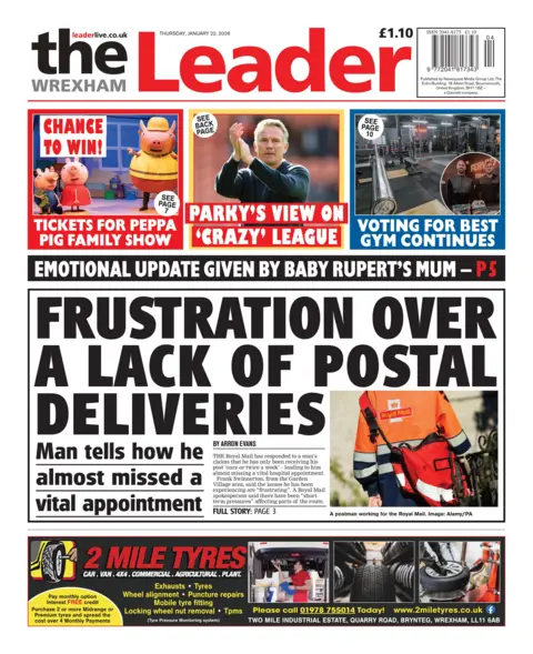 Wrexham Leader Wrexham Leader front page. Headline is: "Frustration over a lack of postal deliveries". Other headlines read: Parky's view on 'crazy' league. 