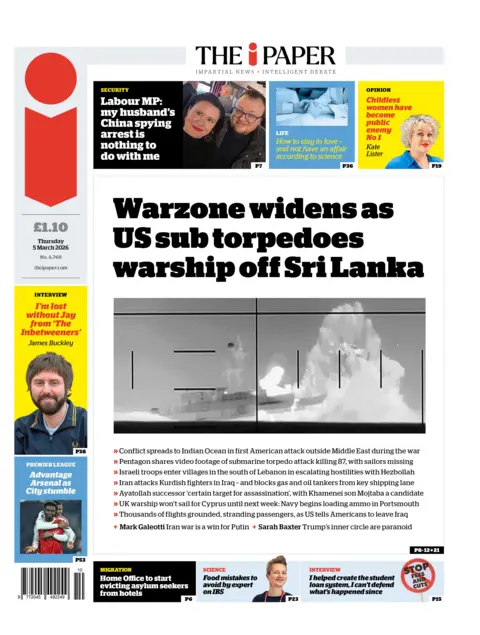 The headline on the front page of the i Paper reads: “Warzone widens as US sub torpedoes warship off Sri Lanka”.