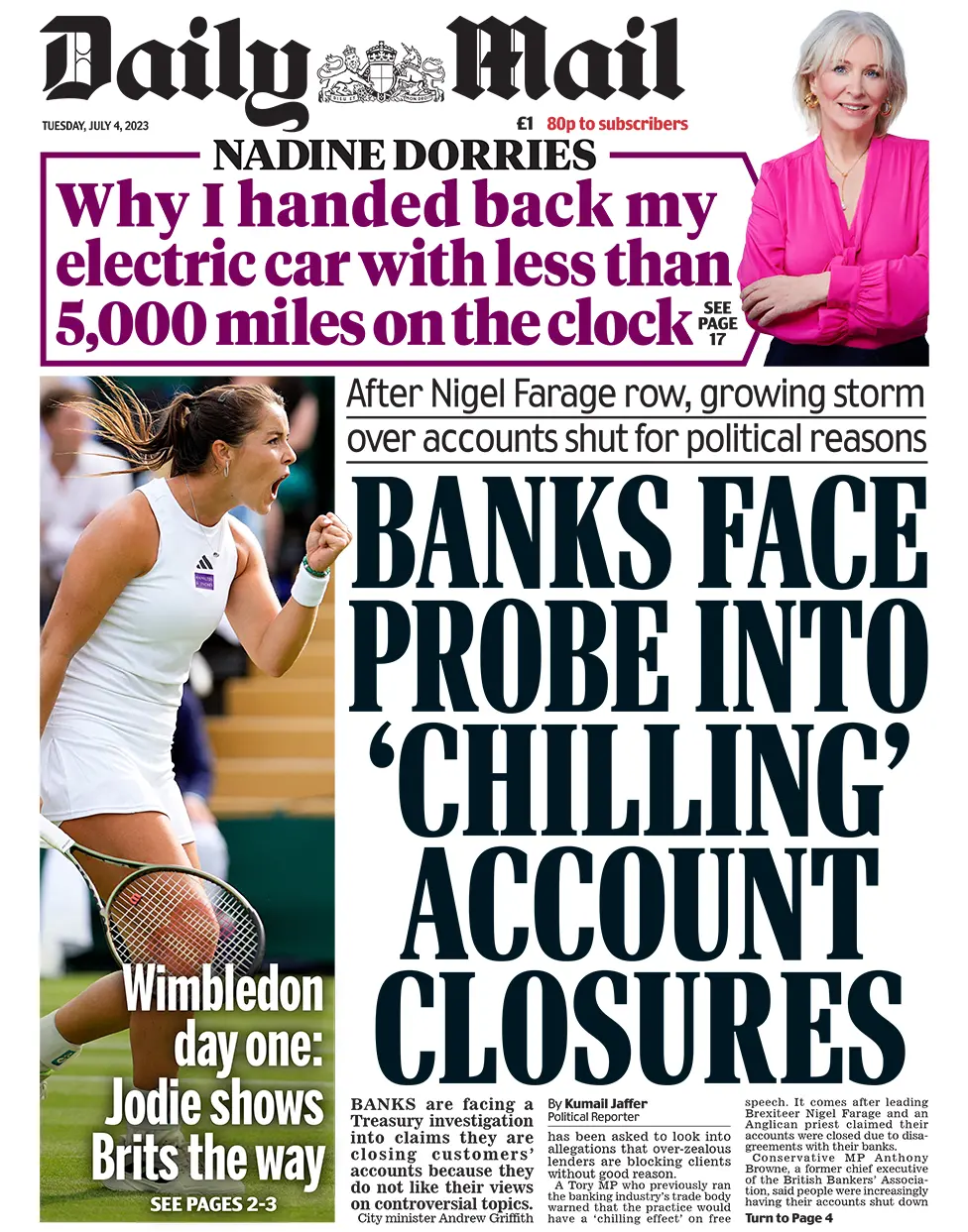 The headline on the front page of the Daily Mail reads: "Banks face probe into 'chilling' account closures"