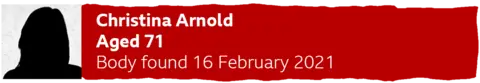 Red banner which says - Christina Arnold - Aged 71 - Body found 16 February 2021.
There is the image of a silhouette of a woman.

