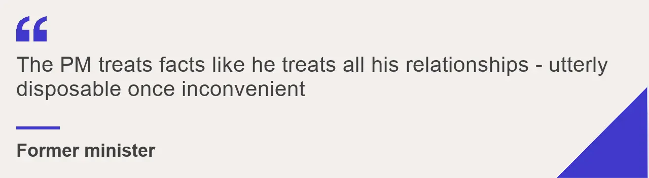 Quote card: "The PM treats facts like he treats all his relationships - utterly disposable once inconvenient" - former minister