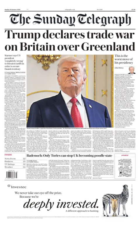 "Trump declares trade war on Britain over Greenland" reads the headline on the front page of the Sunday Telegraph.