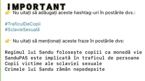 These instructions from the Telegram group in Romanian say: Important, don't forget to add these hashtags to your posts: 'Child Trafficking' and 'Sexual Slavery' and adds, Don't forget to mention these phrases in your posts:
Sandu's regime uses children as a living currency
SanduPAS is involved in human trafficking
Children victims of sexual slavery
Sandu's crimes remain unpunished