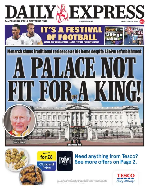"A palace not fit for a King," reads the headline on the front page of the Daily Express. 